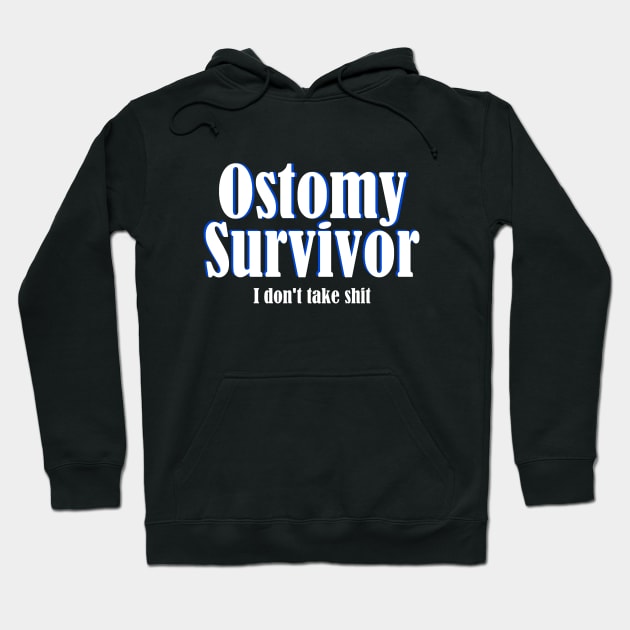 Ostomy Survivor "I Don't Take Shit" Hoodie by WordDesign